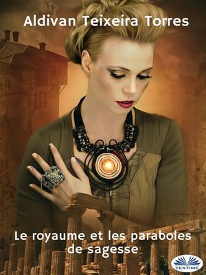 cover image of Le Royaume Et Les Paraboles De Sagesse